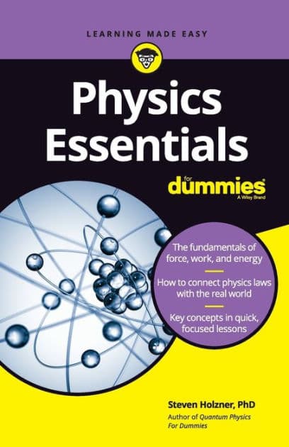 Physics Essentials For Dummies by Steven Holzner
