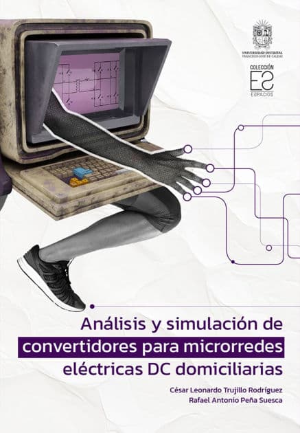 Análisis y simulación de convertidores para microrredes eléctricas DC domiciliarias by César Leonardo Trujillo Rodríguez