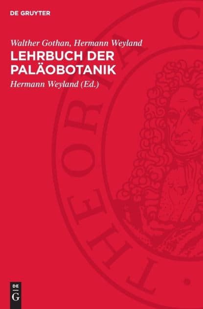 Lehrbuch der Paläobotanik by Walther Gothan