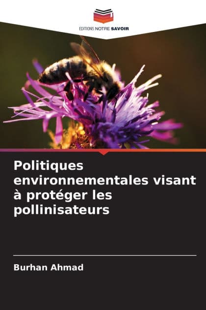 Politiques environnementales visant ï¿½ protï¿½ger les pollinisateurs by Burhan Ahmad