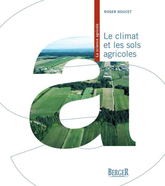 Le climat et les sols agricoles by Roger Doucet