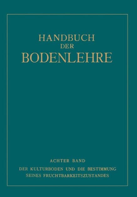 Der Kulturboden und die Bestimmung Seines Fruchtbarkeitszustandes by NA Gehring