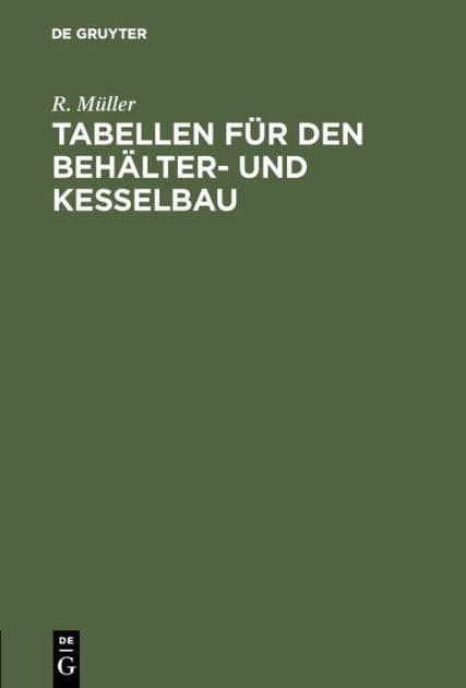 Tabellen f r den Beh lter- und Kesselbau by R. M ller