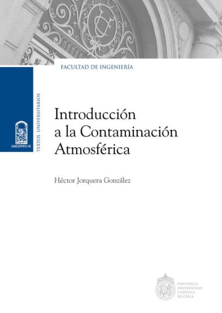 Introducción a la contaminación atmosférica by Héctor Jorquera González
