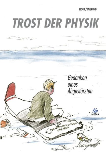 Trost der Physik: Gedanken eines Abgestürzten by Harald Lesch