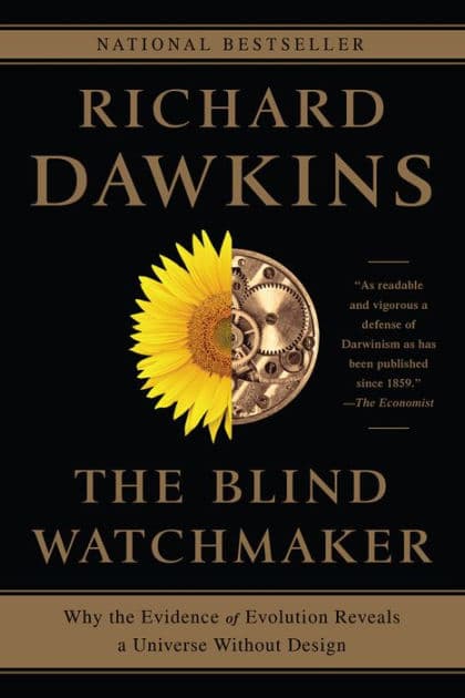The Blind Watchmaker: Why the Evidence of Evolution Reveals a Universe without Design by Richard Dawkins