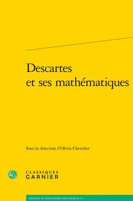 Descartes et ses mathematiques by Olivia Chevalier