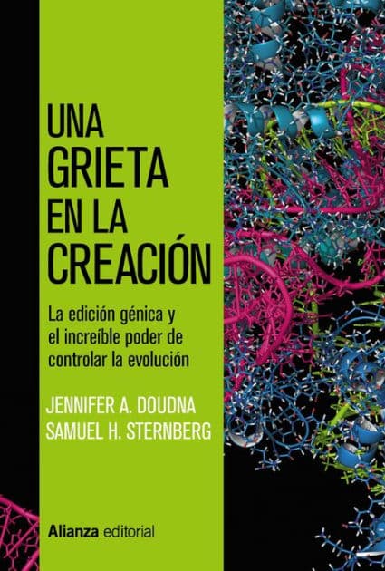Una grieta en la creación: CRISPR, la edición génica y el increíble poder de controlar la evolución by Jennifer A. Doudna
