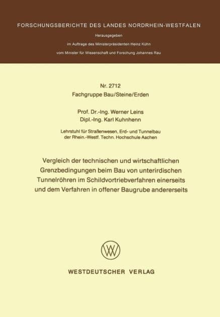 Vergleich der technischen und wirtschaftlichen Grenzbedingungen beim Bau von unterirdischen Tunnelröhren im Schildvortriebverfahren einerseits und dem Verfahren in offener Baugrube andererseits by Werner Leins