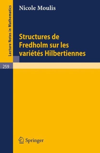 Structures de Fredholm sur les Varietes Hilbertiennes by N. Moulis
