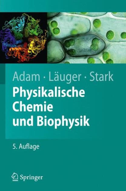 Physikalische Chemie und Biophysik by Gerold Adam