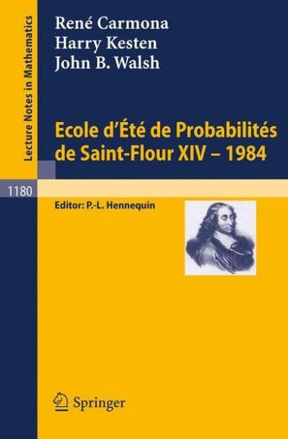 Ecole d'Ete de Probabilites de Saint Flour XIV, 1984 by Rene Carmona