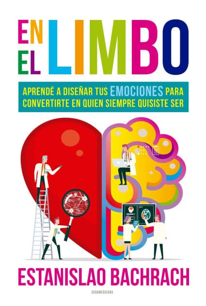 En el limbo: Aprendé a diseñar tus emociones para convertirte en quien siempre quisiste ser by Estanislao Bachrach