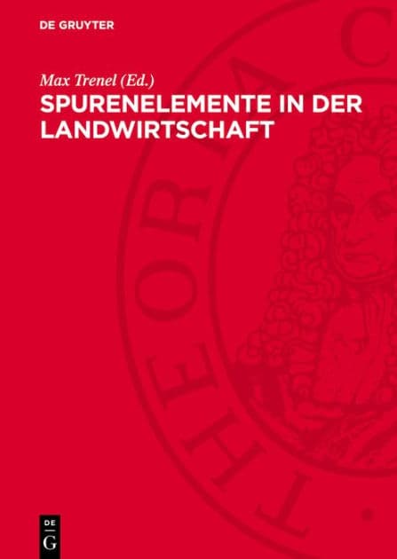 Spurenelemente in der Landwirtschaft by Max Trenel