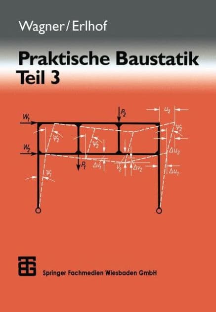 Praktische Baustatik: Teil 3 by Gerhard Erlhof