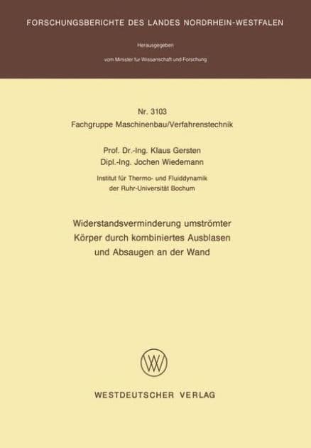 Widerstandsverminderung umströmter Körper durch kombiniertes Ausblasen und Absaugen an der Wand by Klaus Gersten