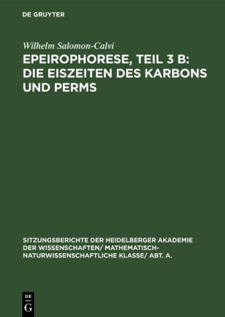 Epeirophorese, Teil 3 B: Die Eiszeiten des Karbons und Perms by Wilhelm Salomon-Calvi