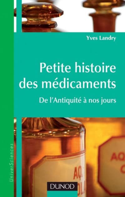 Petite histoire des médicaments: De l'Antiquité à nos jours by Yves Landry
