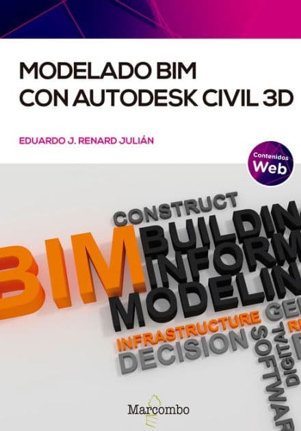 Modelado BIM con Autodesk Civil 3D by Eduardo J. Renard Julián