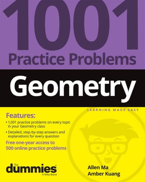 Geometry: 1001 Practice Problems For Dummies (+ Free Online Practice) by Allen Ma