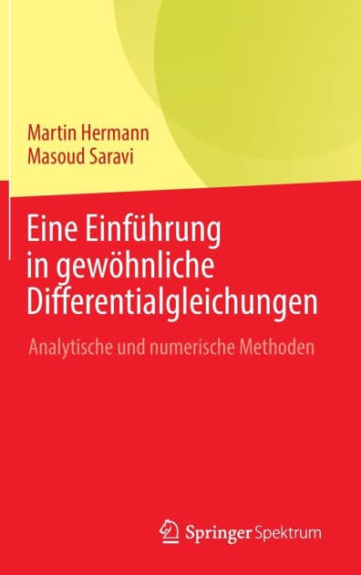 Eine Einführung in gewöhnliche Differentialgleichungen: Analytische und numerische Methoden by Martin Hermann