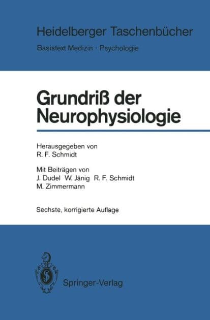 Grundriï¿½ der Neurophysiologie by Robert F. Schmidt