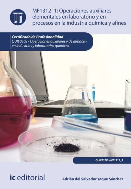 Operaciones auxiliares elementales en laboratorio y en procesos en la industria química y afines. QUIE0308 by Adrián del Salvador Yaque Sánchez