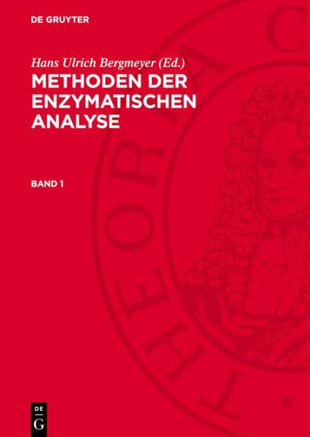 Methoden der enzymatischen Analyse. Band 1 by Hans Ulrich Bergmeyer