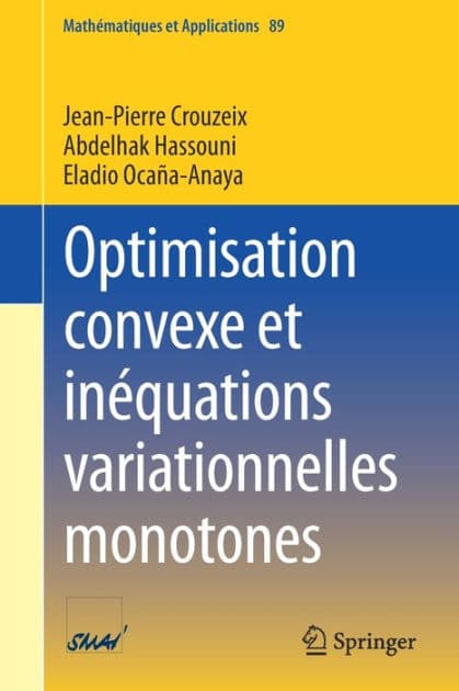 Optimisation convexe et inï¿½quations variationnelles monotones by Jean-Pierre Crouzeix