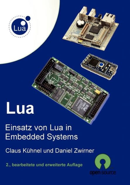 Lua: Einsatz von Lua in Embedded Systems by Claus Kïhnel