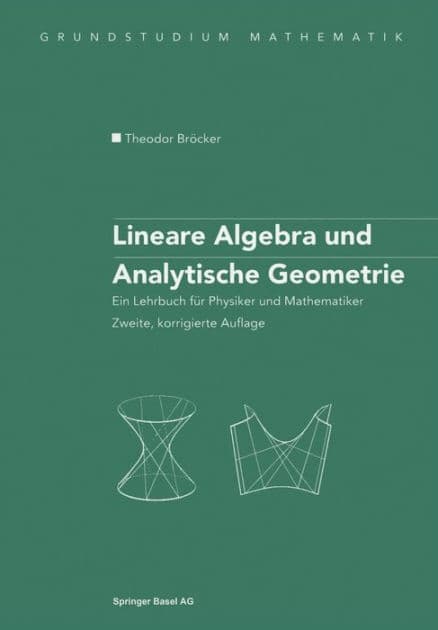 Lineare Algebra und Analytische Geometrie: Ein Lehrbuch für Physiker und Mathematiker by Theodor Bröcker
