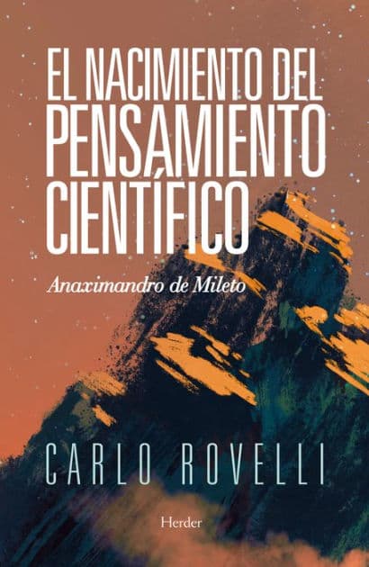 El nacimiento del pensamiento científico: Anaximandro de Mileto by Carlo Rovelli