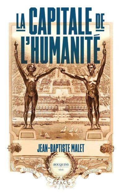 La Capitale de l'Humanité by Jean-Baptiste Malet