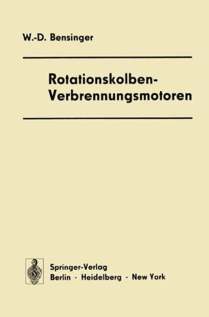 Rotationskolben - Verbrennungsmotoren by Wolf-D. Bensinger