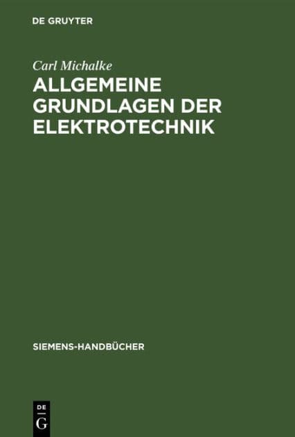 Allgemeine Grundlagen der Elektrotechnik by Carl Michalke