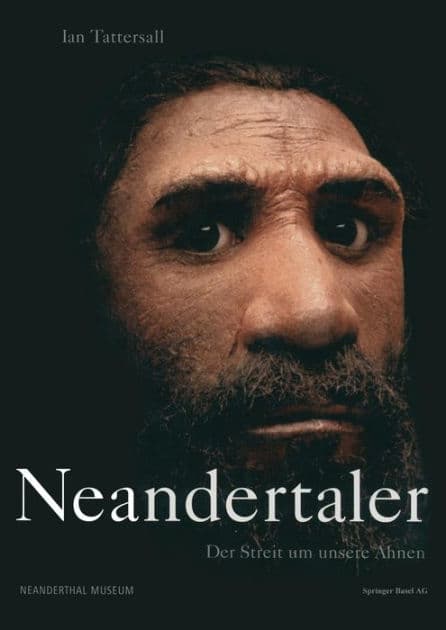 Neandertaler: Der Streit um unsere Ahnen by Ian Tattersall