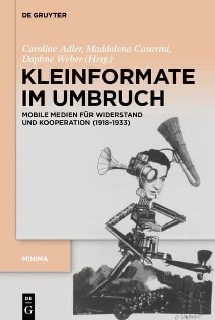 Kleinformate im Umbruch: Mobile Medien für Widerstand und Kooperation (1918-1933) by Caroline Adler