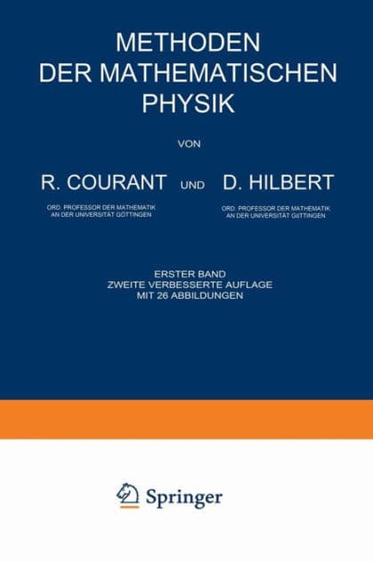 Methoden der Mathematischen Physik: Erster Band by Richard Courant