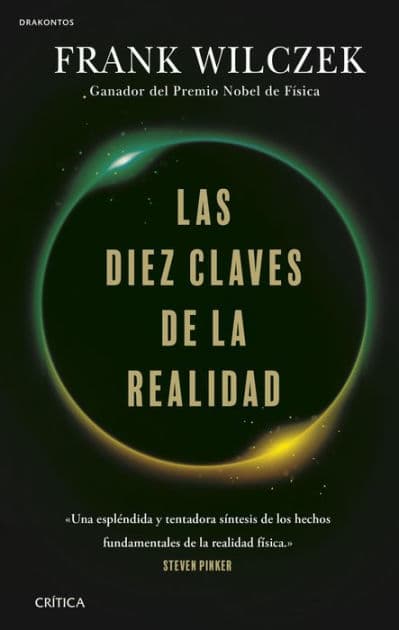 Las diez claves de la realidad by Frank Wilczek