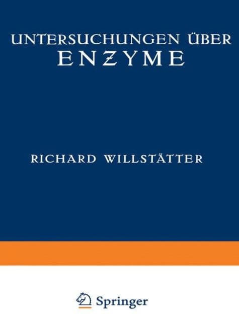 Untersuchungen über Enzyme: Zweiter Band by Richard Willstätter