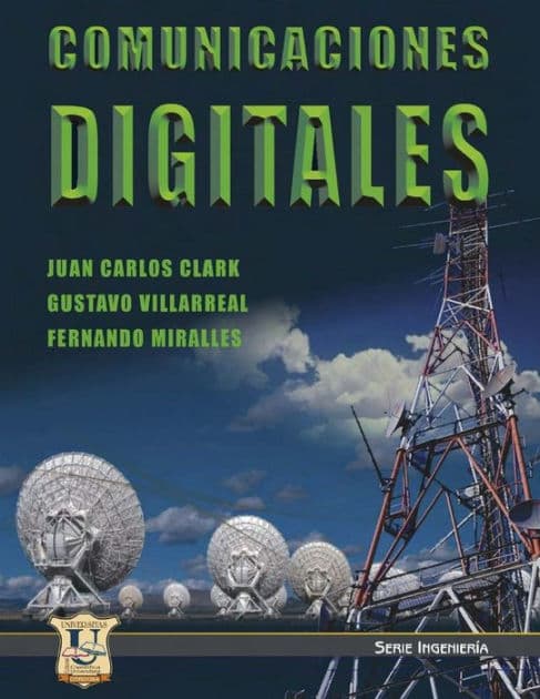 Comunicaciones digitales: Serie Ingeniería by Gustavo Villarreal