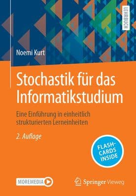 Stochastik für das Informatikstudium: Eine Einführung in einheitlich strukturierten Lerneinheiten by Noemi Kurt