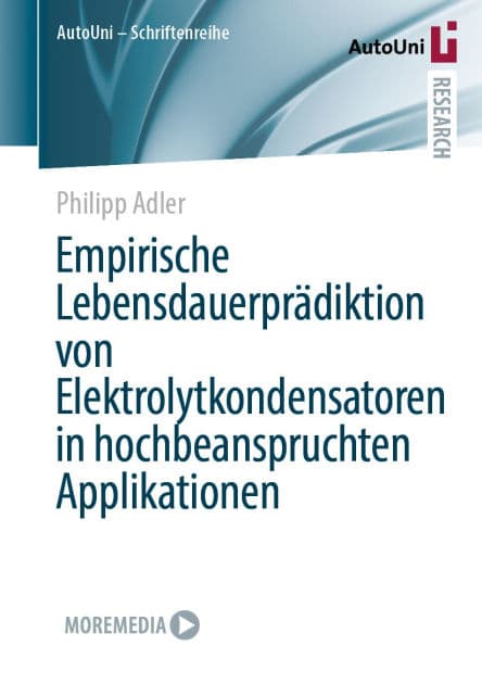 Empirische Lebensdauerprädiktion von Elektrolytkondensatoren in hochbeanspruchten Applikationen by Philipp Adler