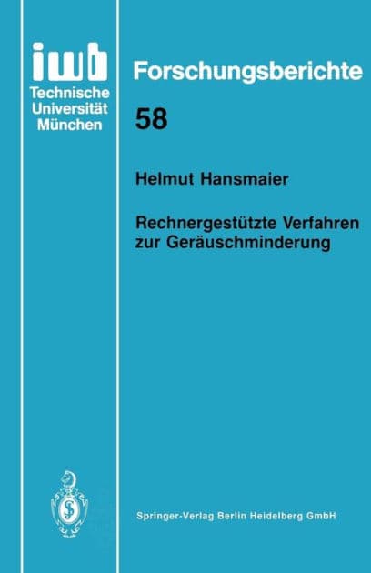 Rechnergestï¿½tzte Verfahren zur Gerï¿½uschminderung by Helmut Hansmaier