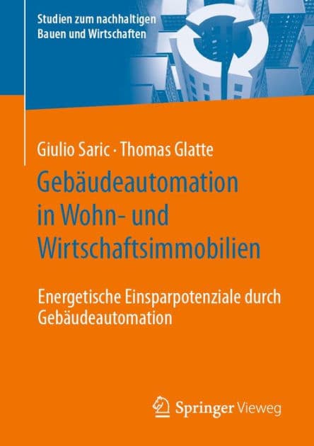 Gebï¿½udeautomation in Wohn- und Wirtschaftsimmobilien: Energetische Einsparpotenziale durch Gebï¿½udeautomation by Giulio Saric