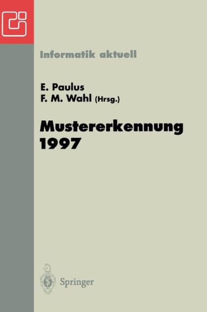 Mustererkennung 1997: 19. DAGM-Symposium Braunschweig, 15.-17. September 1997 by Erwin Paulus