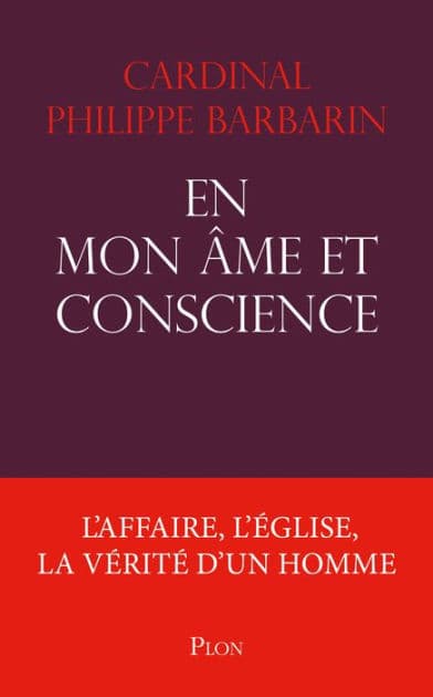 En mon âme et conscience - L'affaire, l'église, lavérité d'un homme by Philippe Barbarin