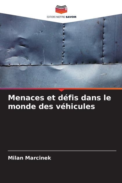 Menaces et dï¿½fis dans le monde des vï¿½hicules by Milan Marcinek