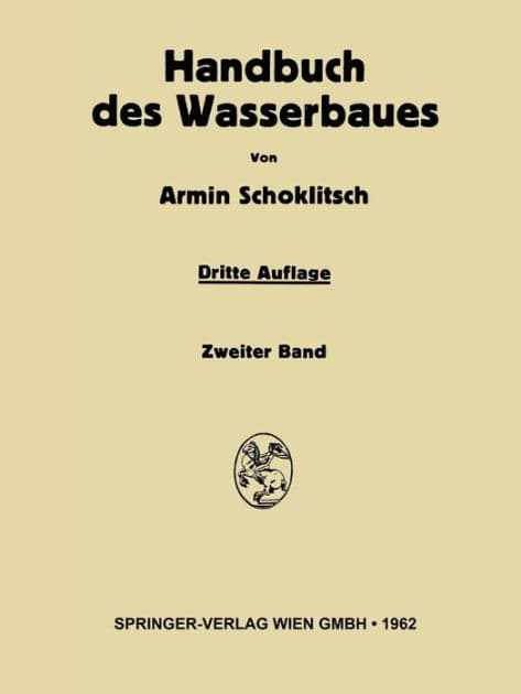 Handbuch des Wasserbaues: Zweiter Band by Armin Schoklitsch
