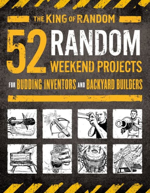 52 Random Weekend Projects: For Budding Inventors and Backyard Builders by Grant Thompson